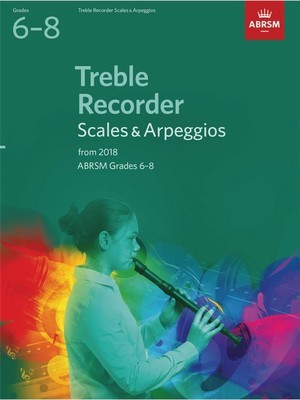 TREBLE REC SCALES & ARPS GR 6-8 FROM 2018