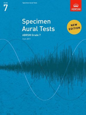ABRSM SPECIMEN AURAL TESTS GR 7 FROM 2011