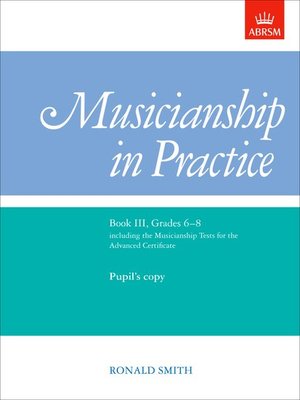 A B PRACTICAL MUSICIANSHIP BK 3 GR 6 TO 8