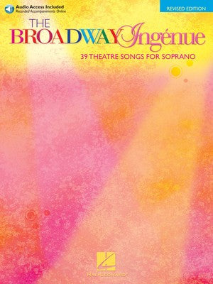 THE BROADWAY INGENUE FOR SOPRANO BK/OLA