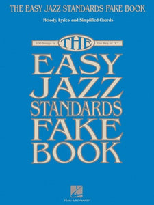 EASY JAZZ STANDARDS FAKE BOOK IN THE KEY OF C