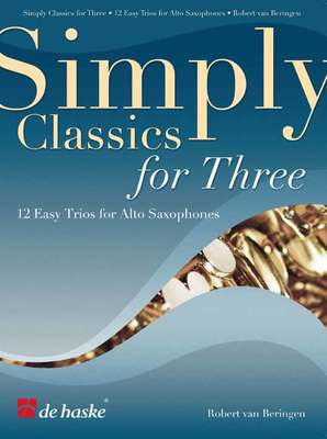 SIMPLY CLASSICS FOR THREE SAXOPHONE TRIOS