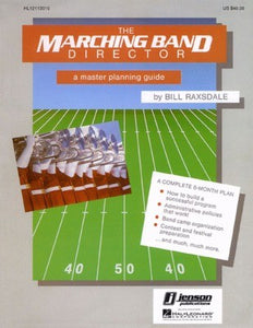 MARCHING BAND DIRECTOR A MASTER PLANNING GUIDE (POD)