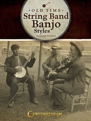 OLD TIME STRING BAND BANJO STYLES