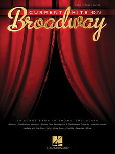 CURRENT HITS ON BROADWAY