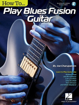HOW TO PLAY BLUES FUSION GUITAR BK/OLA