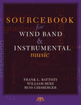 SOURCEBOOK FOR WIND BAND & INSTRUMENTAL MUSIC