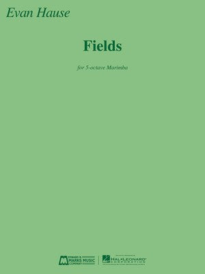 FIELDS FOR SOLO 5-OCTAVE MARIMBA