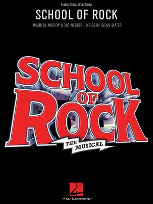 SCHOOL OF ROCK THE MUSICAL VOCAL SELECTIONS