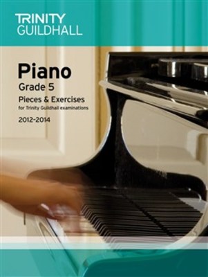PIANO PIECES & EXERCISES GR 5 2012-2014