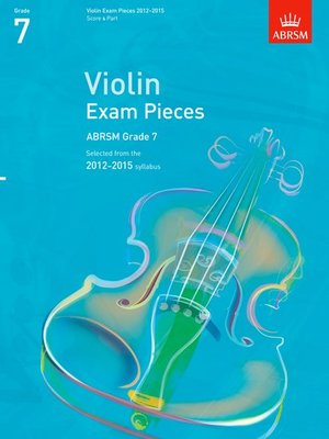 A B VIOLIN EXAM PIECES 2012-15 GR 7 VLN PNO