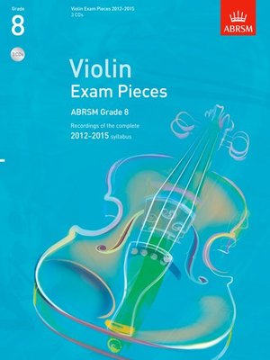 A B VIOLIN EXAM PIECES 2012-15 GR 8 3CDS