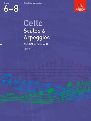 ABRSM CELLO SCALES & ARPEGGIOS GR 6-8 FROM 2012