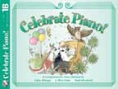 CELEBRATE PIANO BK 1B LESSON AND MUSICIANSHIP
