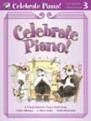 CELEBRATE PIANO BK 3 LESSON AND MUSICIANSHIP