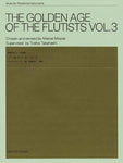 THE GOLDEN AGE OF THE FLUTISTS VOL 3 FLUTE/PIANO