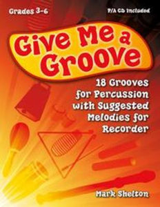 GIVE ME A GROOVE PERC ENS GR 3-6 BK/CD