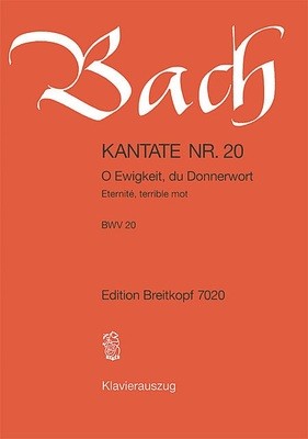CANTATA NO 20 O EWIGKEIT DU DONNERWORT