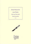 SHOW PIECES FOR LOW FLUTES