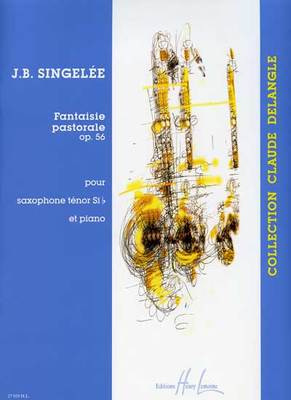 SINGELEE - FANTAISIE PASTORALE OP 56 TENOR SAX/PIANO