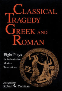 CLASSICAL TRAGEDY GREEK AND ROMAN PAPERBACK