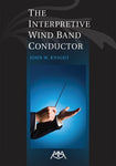 INTERPRETIVE WIND BAND CONDUCTOR