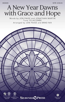 A NEW YEAR DAWNS WITH GRACE AND HOPE SATB