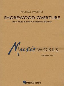 SHOREWOOD OVERTURE (FOR MULTILEVEL COMBINED BAND