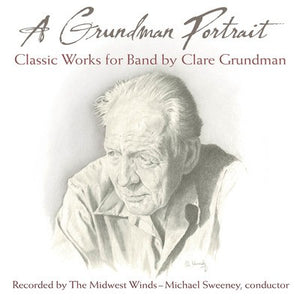 GRUNDMAN PORTRAIT CLASSIC WORKS FOR BAND CD