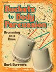 BUCKETS TO BODY PERCUSSION GR 3-6 REPRODUCIBLE