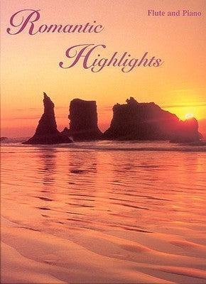 ROMANTIC HIGHLIGHTS FOR FLUTE/PIANO