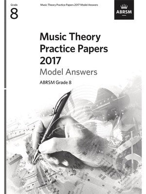 ABRSM MUSIC THEORY PRACTICE PAPERS ANSWERS 2017 GR 8