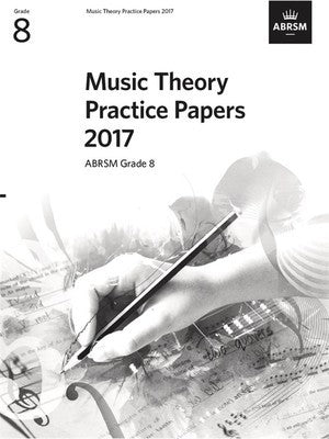 ABRSM MUSIC THEORY PRACTICE PAPERS 2017 GR 8