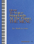 HOW TO VOICE STANDARDS AT THE PIANO MENU