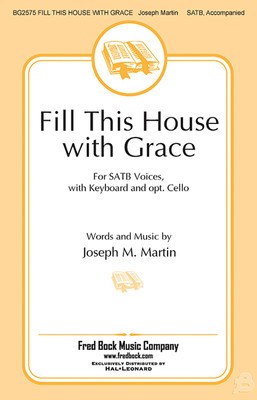 FILL THIS HOUSE WITH GRACE SATB