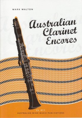 AUSTRALIAN CLARINET ENCORES CLARINET/PIANO