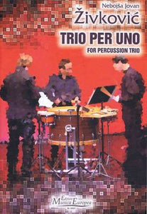 ZIVKOVIC - TRIO PER UNO PERCUSSION TRIO