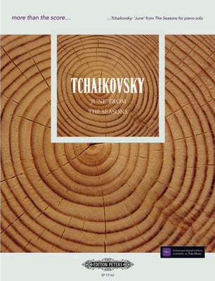 TCHAIKOVSKY - JUNE FROM THE SEASONS MORE THAN THE SCORE