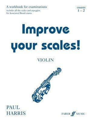 IMPROVE YOUR SCALES! VIOLIN GR 1-2