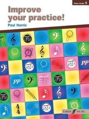 IMPROVE YOUR PRACTICE! PIANO GR 5