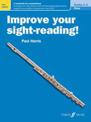 IMPROVE YOUR SIGHT-READING! FLUTE GR 1-3 NEW EDITION