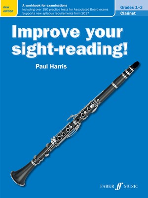 IMPROVE YOUR SIGHT READING! CLARINET GR 1-3