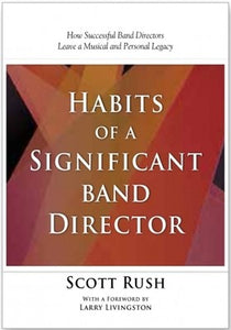 HABITS OF A SIGNIFICANT BAND DIRECTOR