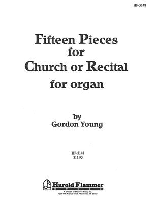 FIFTEEN PIECES FOR CHURCH OR RECITAL ORGAN-SACRE