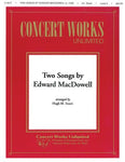 TWO SONGS BY EDWARD MACDOWELL CONCERT BAND