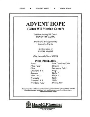 ADVENT HOPE WHEN WILL MESSIAH COME? ORCHESTRATIO
