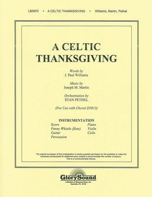 CELTIC THANKSGIVING ORCHESTRATION J. PAUL WILL
