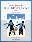 KABALEVSKY - 30 CHILDRENS PIECES OP 27 PIANO COMPLETE