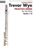 WYE PRACTICE BOOKS FOR THE FLUTE OMNIBUS 1-6