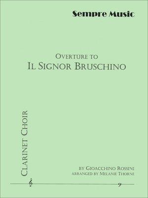 OVERTURE TO IL SIGNOR BRUSCHINO CLARINET CHOIR